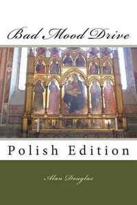 Cover image for Bad Mood Drive: Polish Edition