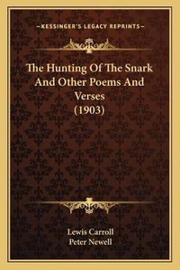 Cover image for The Hunting of the Snark and Other Poems and Verses (1903)