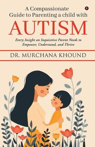 Cover image for A Compassionate Guide to Parenting a Child with Autism