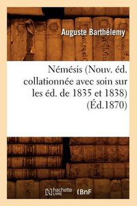 Cover image for Nemesis (Nouv. Ed. Collationnee Avec Soin Sur Les Ed. de 1835 Et 1838) (Ed.1870)