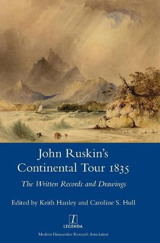 Cover image for John Ruskin's Continental Tour, 1835: The Written Records and Drawings