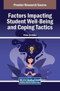 Cover image for Factors Impacting Student Well-Being and Coping Tactics