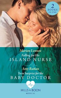 Cover image for Falling For His Island Nurse / Twin Surprise For The Baby Doctor: Falling for His Island Nurse / Twin Surprise for the Baby Doctor