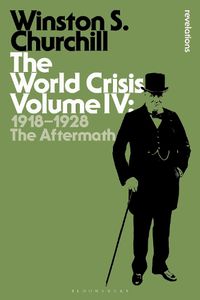 Cover image for The World Crisis Volume IV: 1918-1928: The Aftermath