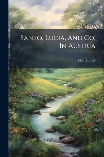 Cover image for Santo, Lucia, And Co. In Austria