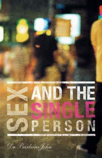 Cover image for Sex And The Single Person