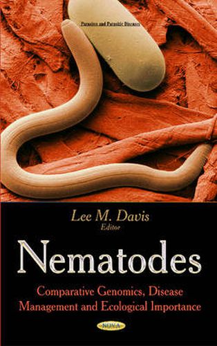 Cover image for Nematodes: Comparative Genomics, Disease Management & Ecological Importance