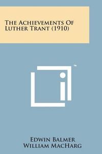 Cover image for The Achievements of Luther Trant (1910)