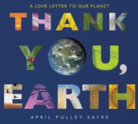 Cover image for Thank You, Earth: A Love Letter to Our Planet