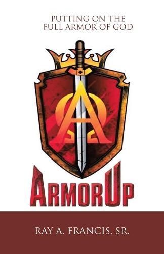Cover image for Armorup: Putting on the Full Armor of God