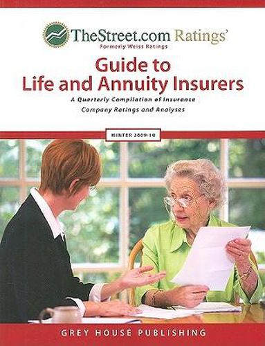 TheStreet.com Ratings' Guide to Life and Annuity Insurers: A Quarterly Compilation of Insurance Company Ratings and Analyses