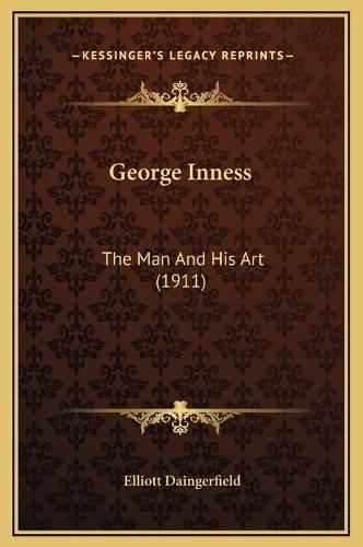 George Inness: The Man and His Art (1911)