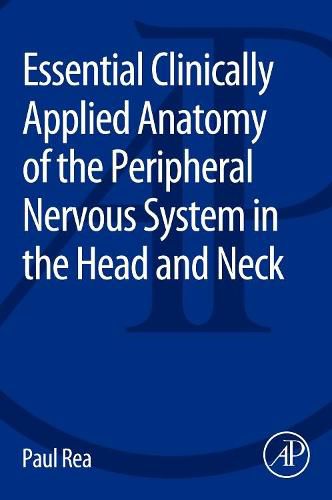 Cover image for Essential Clinically Applied Anatomy of the Peripheral Nervous System in the Head and Neck