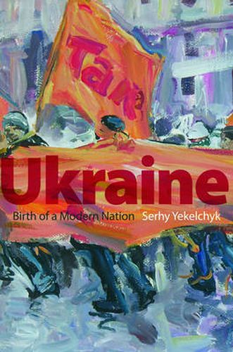 Cover image for Ukraine: Birth of a Modern Nation