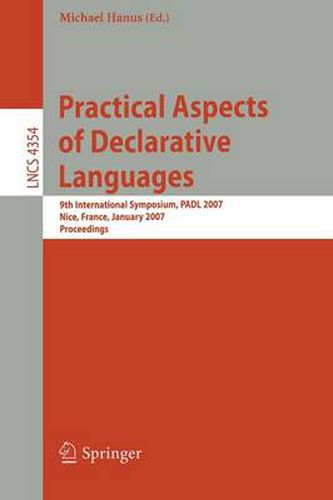 Cover image for Practical Aspects of Declarative Languages: 9th International Symposium, PADL 2007, Nice, France, January 14-15, 2007, Proceedings