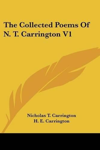 Cover image for The Collected Poems of N. T. Carrington V1