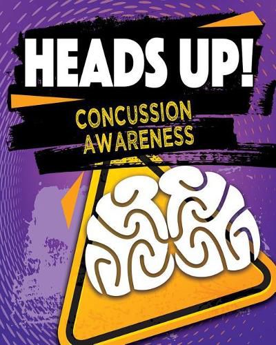 Cover image for Heads Up!: Concussion Awareness