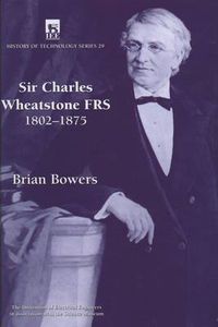 Cover image for Sir Charles Wheatstone FRS, 1802-1875