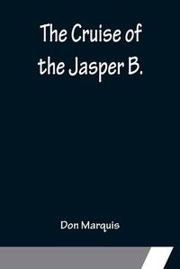 Cover image for The Cruise of the Jasper B.