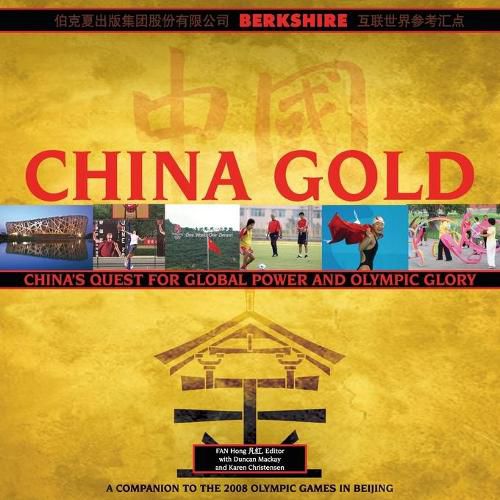 China Gold: China's Quest for Global Power and Olympic Glory