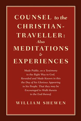 Cover image for Counsel to the Christian-Traveller: Also Mediations & Experiences