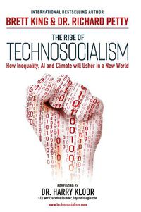 Cover image for The Rise of Technosocialism: How Inequality, AI and Climate Will Usher in a New World