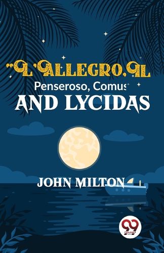 Cover image for L'Allegro Il Penseroso Comus and Lycidas