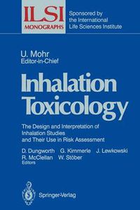 Cover image for Inhalation Toxicology: The Design and Interpretation of Inhalation Studies and Their Use in Risk Assessment