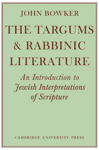 Cover image for The Targums and Rabbinic Literature: An Introduction to Jewish Interpretations of Scripture