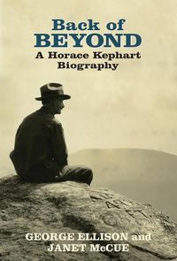 Cover image for Back of Beyond a Horace Kephart Biography