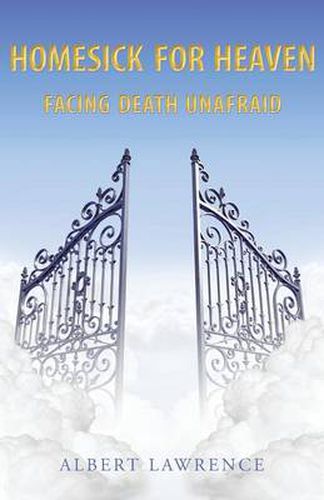 Cover image for Homesick for Heaven: Facing Death Unafraid