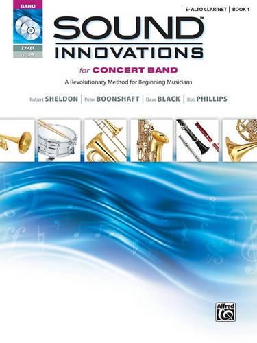 Sound Innovations for Concert Band, Bk 1: A Revolutionary Method for Beginning Musicians (E-Flat Alto Clarinet), Book, CD & DVD