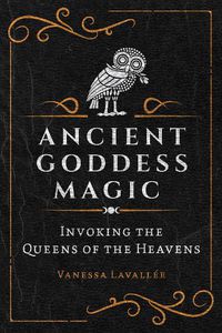 Cover image for Ancient Goddess Magic