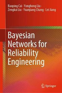 Cover image for Bayesian Networks for Reliability Engineering