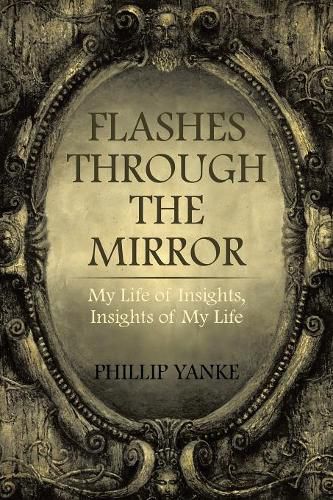 Cover image for Flashes Through the Mirror: My Life of Insights, Insights of My Life