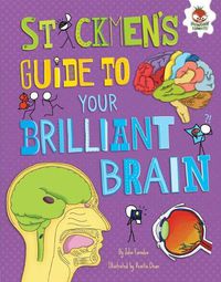 Cover image for Stickmen's Guide to Your Brilliant Brain