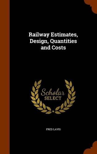 Railway Estimates, Design, Quantities and Costs