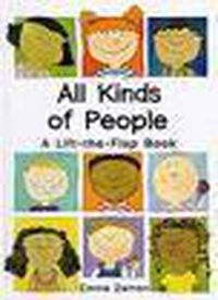 Cover image for All Kinds of People: a Lift-the-Flap Book