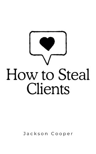 Cover image for How to Steal Clients