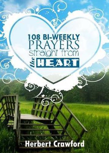 Cover image for 108 Bi-Weekly Prayers Straight from the Heart