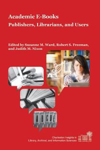 Cover image for Academic E-Books: Publishers, Librarians, and Users