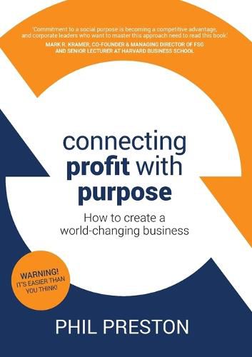 Cover image for Connecting Profit with Purpose: How to create a world-changing business