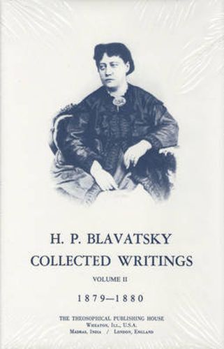 Collected Writings of H. P. Blavatsky, Vol. 2: 1879 - 1880