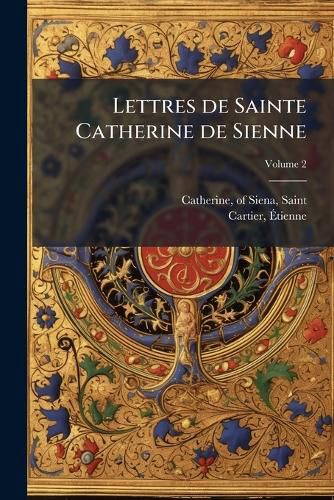 Cover image for Lettres de Sainte Catherine de Sienne Volume 2