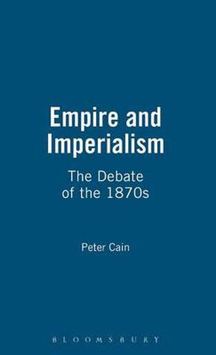 Cover image for Empire And Imperialism: The Debate of the 1870s