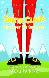 Cover image for Santa Claus Has Lost His Drawers