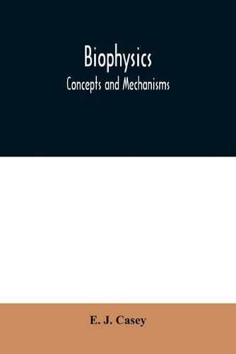 Cover image for Biophysics: concepts and mechanisms