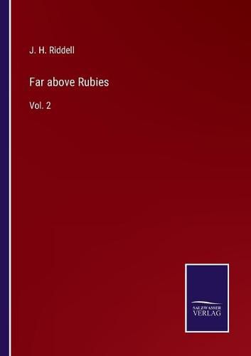 Far above Rubies: Vol. 2