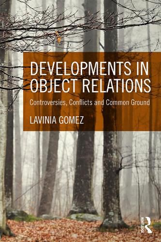 Cover image for Developments in Object Relations: Controversies, Conflicts and Common Ground