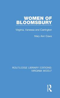 Cover image for Women of Bloomsbury: Virginia, Vanessa and Carrington